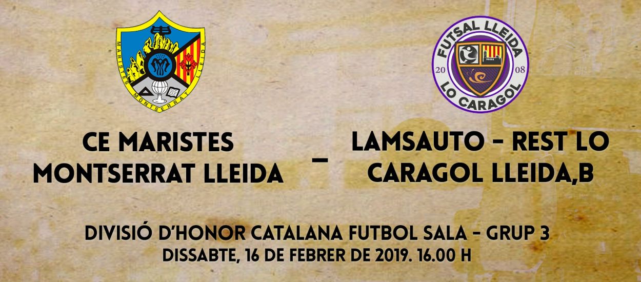 L'LCFS en directe: CE Maristes Montserrat Lleida - Lamsauto Rest. Lo Caragol Lleida B 