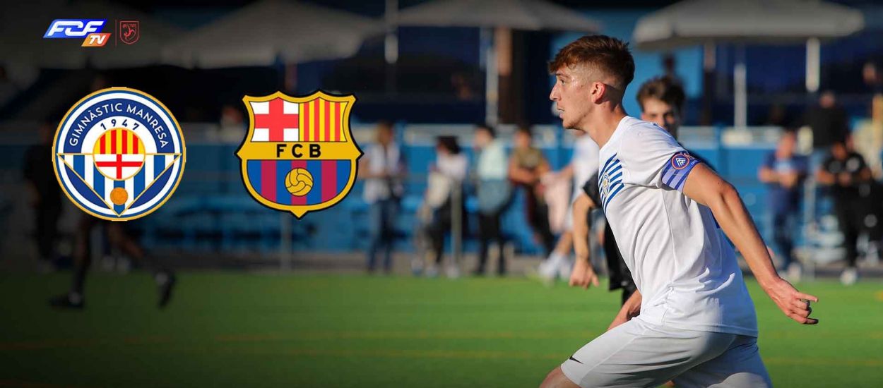 El duel juvenil Gimnàstic Manresa – FC Barcelona, en directe a l’FCF TV