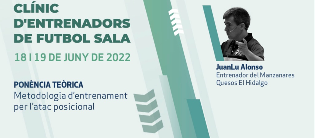 JuanLu Alonso tancarà el Clínic d’Entrenadors de Futbol Sala