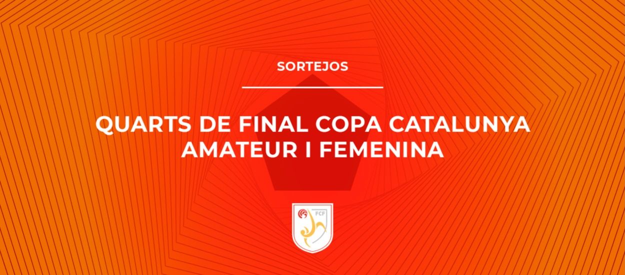 El sorteig dels quarts de final de les Copes Catalunya, en streaming a l'FCF TV