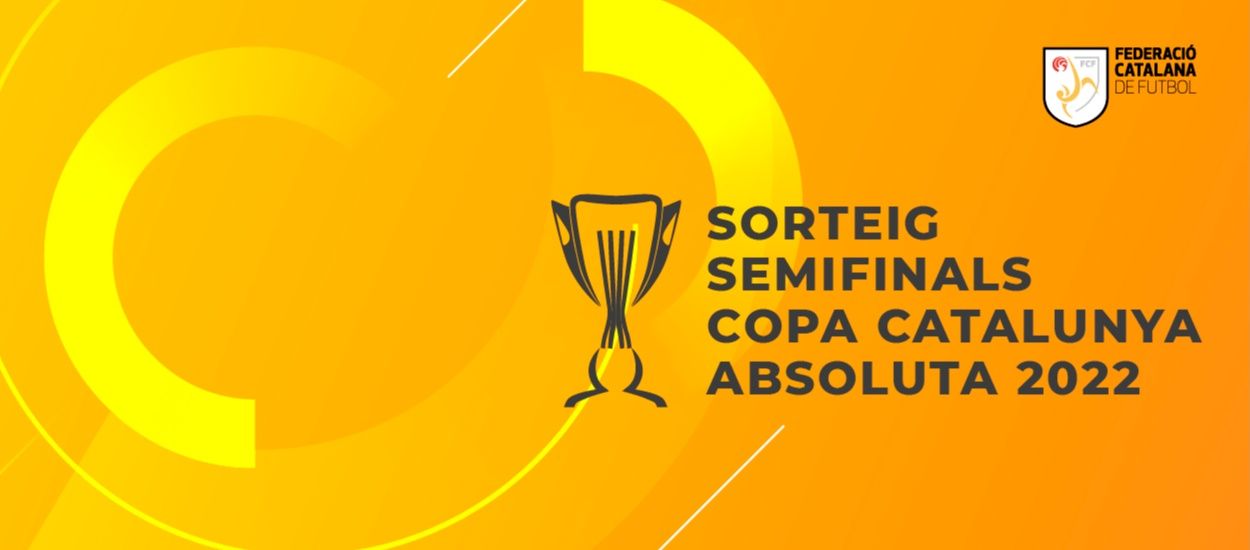 El sorteig de les semifinals de la Copa Catalunya Absoluta, en directe a l’FCF TV