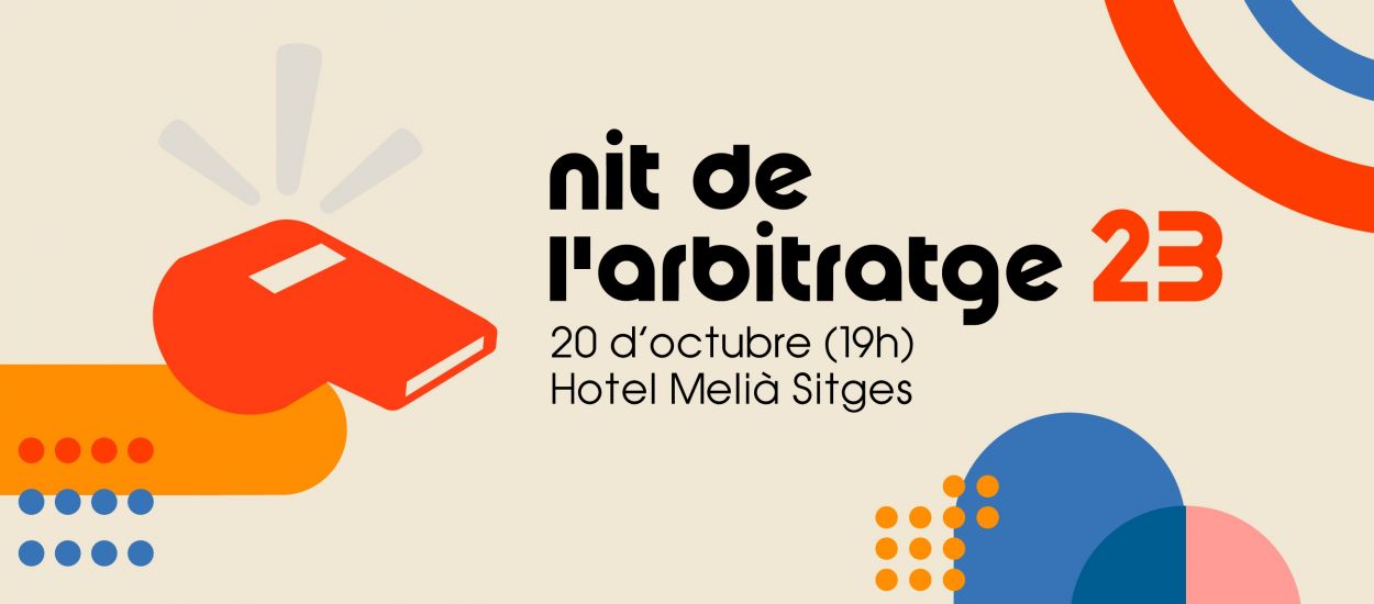 L'11a Nit de l'Arbitratge se celebrarà el 20 d'octubre a Sitges 