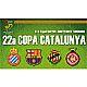 La 22a Copa Catalunya
